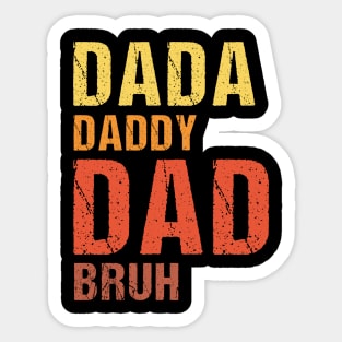 Dada Daddy Dad Bruh Vintage funny fathers day gift Sticker